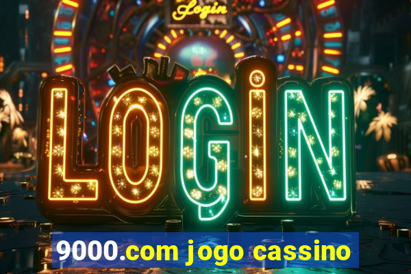 9000.com jogo cassino