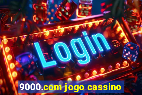 9000.com jogo cassino