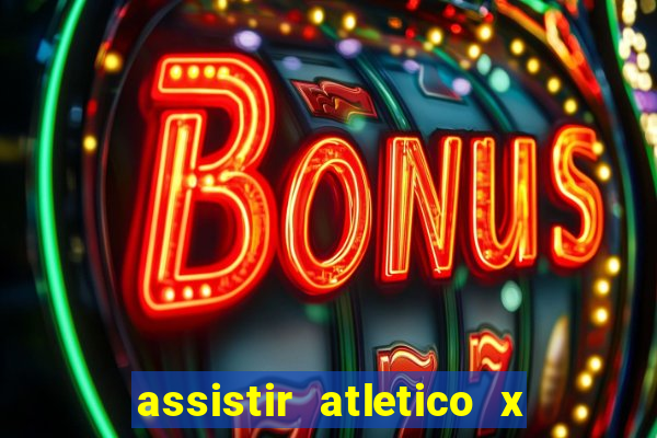 assistir atletico x botafogo futemax