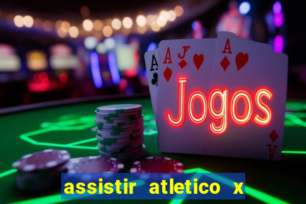 assistir atletico x botafogo futemax