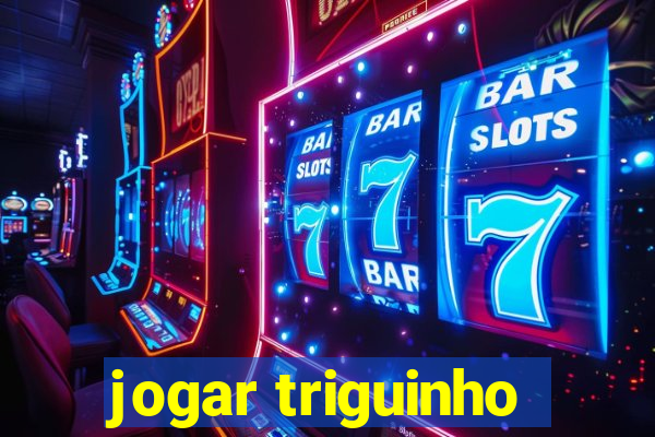 jogar triguinho