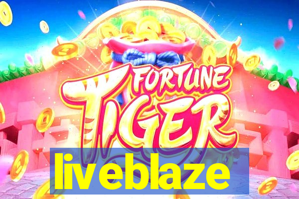 liveblaze