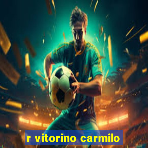 r vitorino carmilo