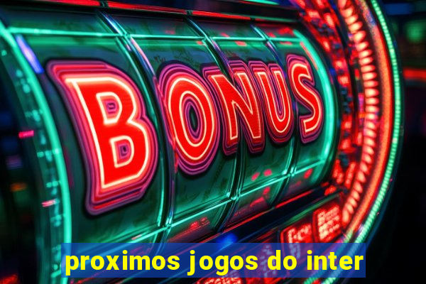 proximos jogos do inter