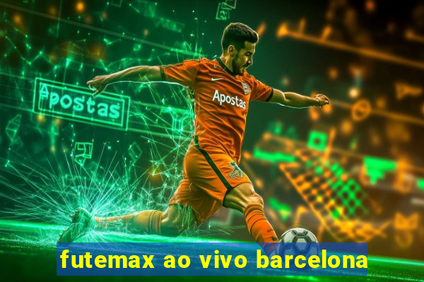 futemax ao vivo barcelona