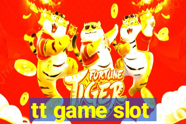 tt game slot