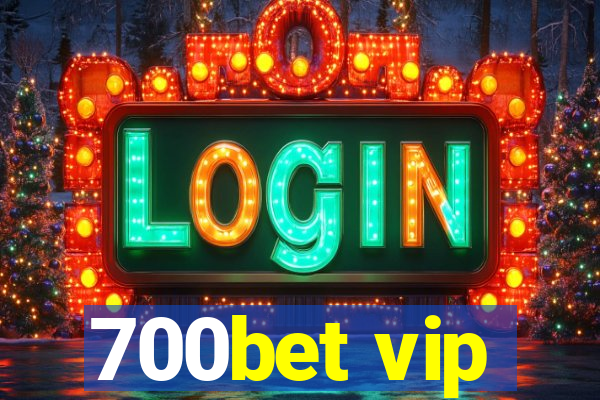 700bet vip