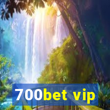 700bet vip