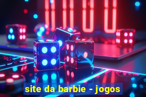 site da barbie - jogos