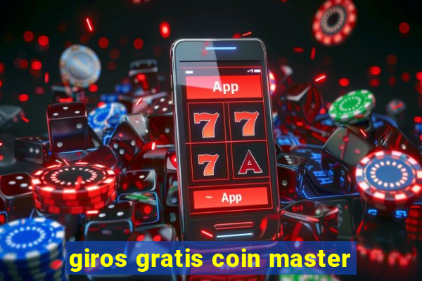 giros gratis coin master