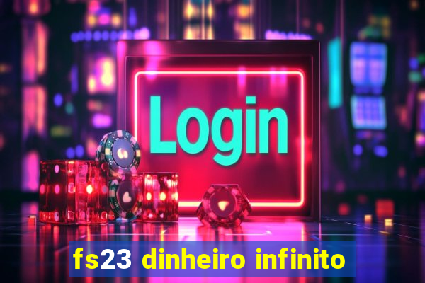 fs23 dinheiro infinito