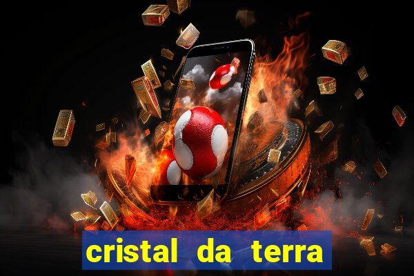 cristal da terra stardew valley