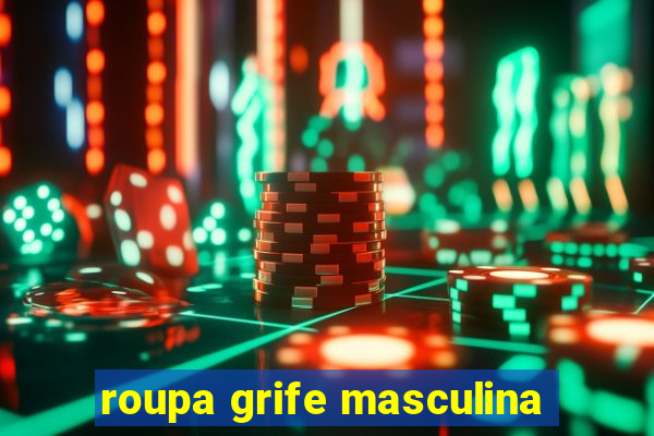 roupa grife masculina