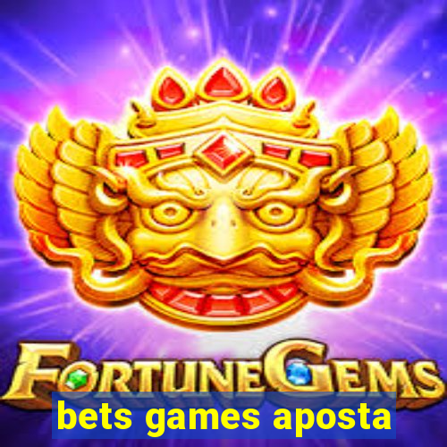 bets games aposta