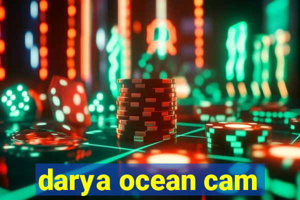 darya ocean cam