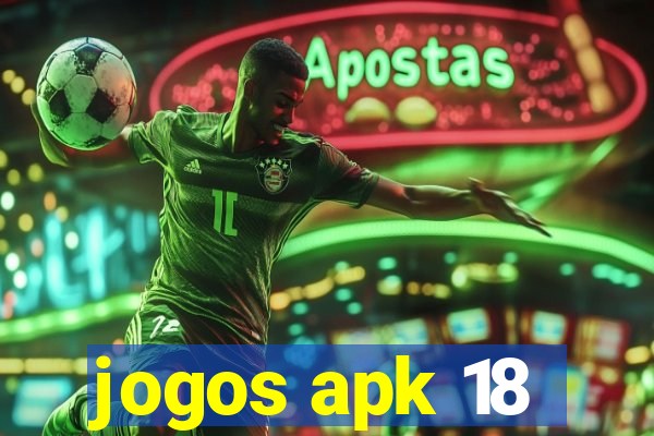 jogos apk 18