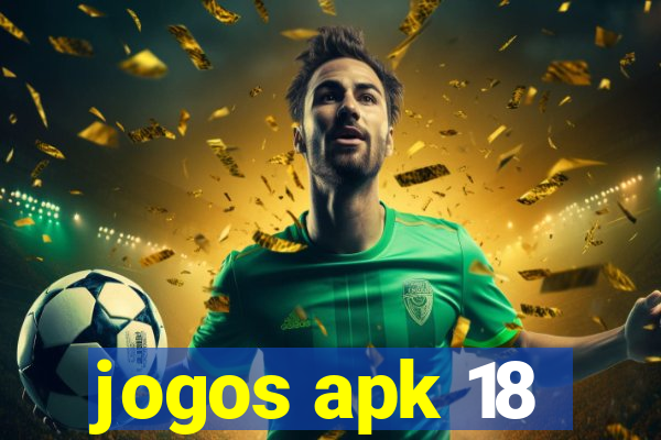 jogos apk 18