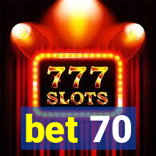 bet 70