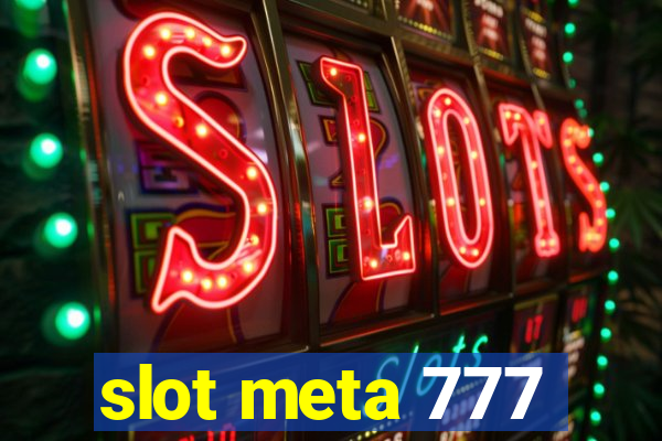 slot meta 777