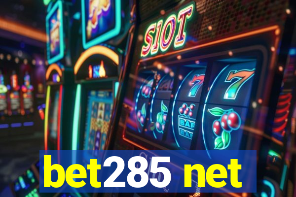 bet285 net