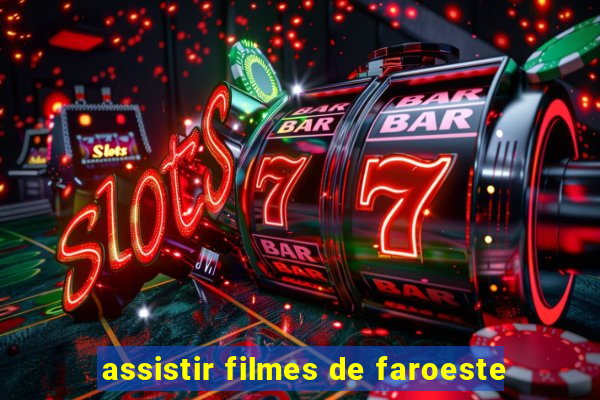 assistir filmes de faroeste