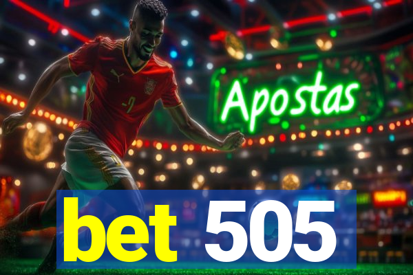 bet 505