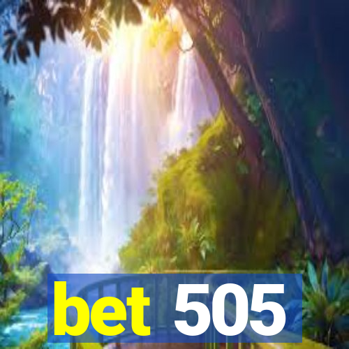 bet 505