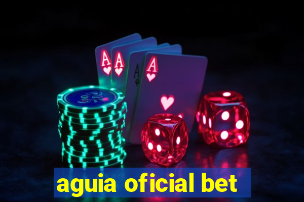 aguia oficial bet