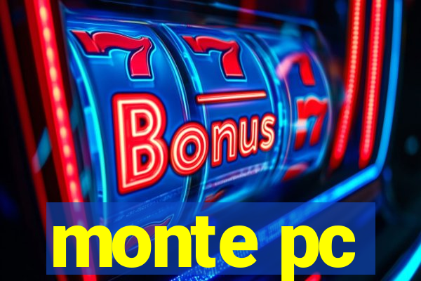 monte pc