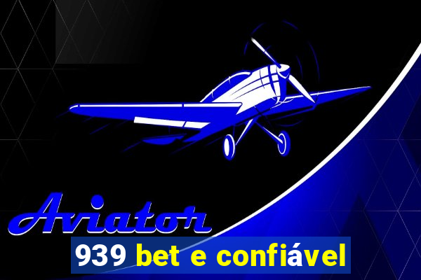 939 bet e confiável