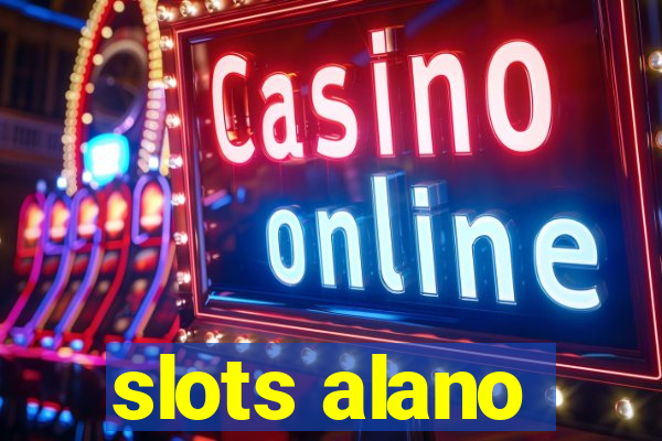 slots alano