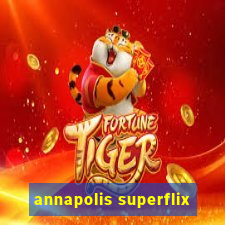 annapolis superflix