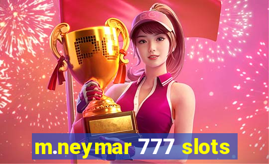 m.neymar 777 slots