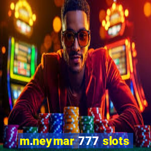 m.neymar 777 slots