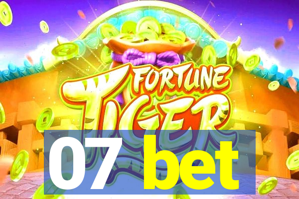 07 bet