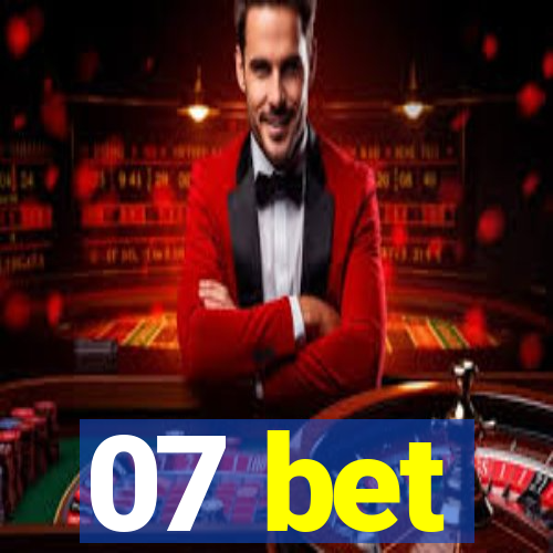 07 bet