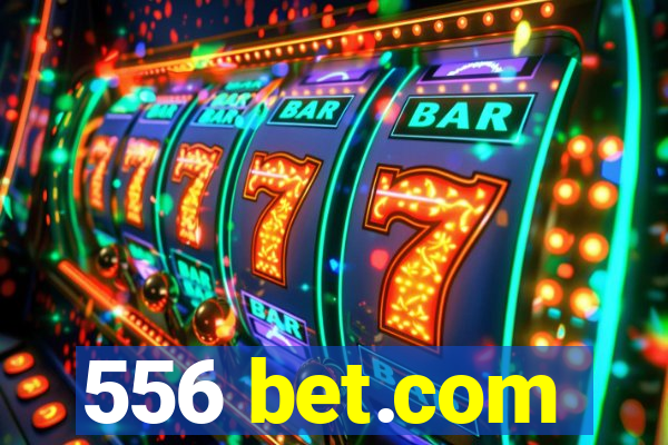 556 bet.com