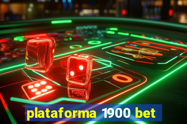 plataforma 1900 bet