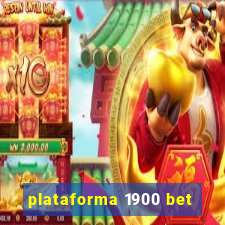 plataforma 1900 bet