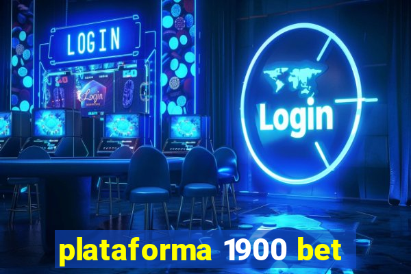 plataforma 1900 bet