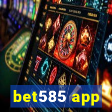 bet585 app