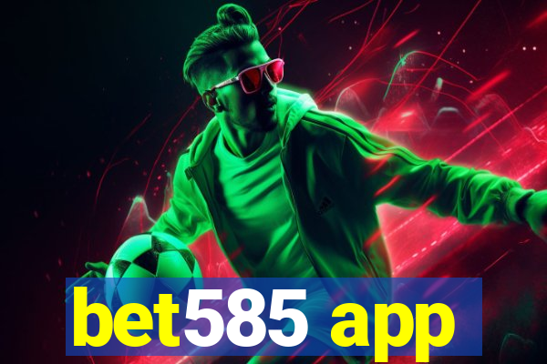 bet585 app