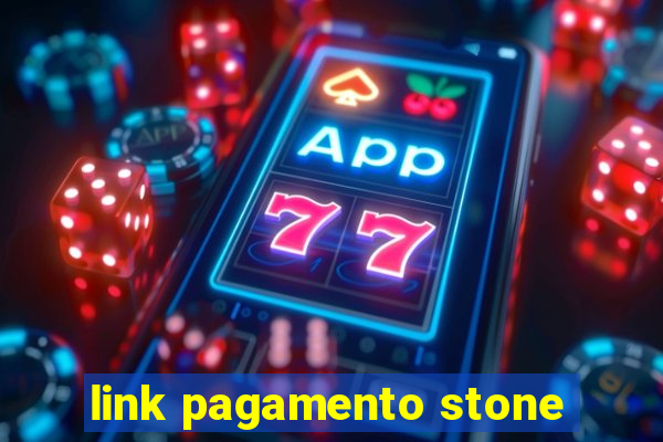 link pagamento stone