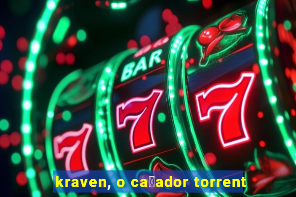 kraven, o ca莽ador torrent