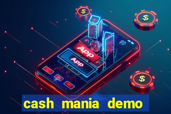 cash mania demo live bet