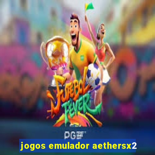 jogos emulador aethersx2