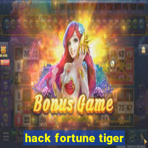 hack fortune tiger