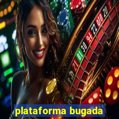 plataforma bugada