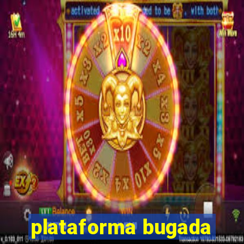 plataforma bugada