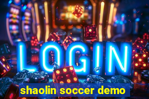 shaolin soccer demo